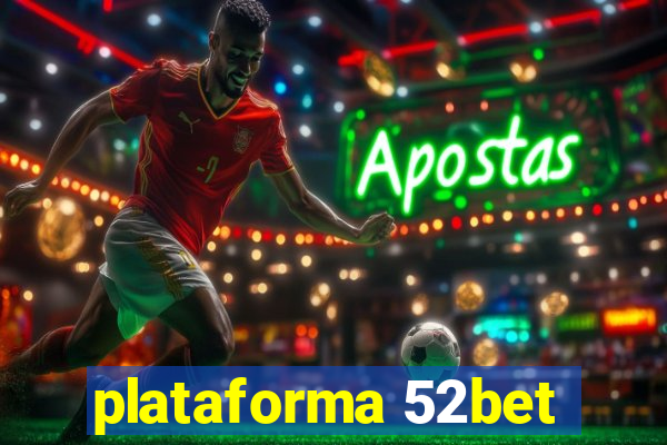 plataforma 52bet